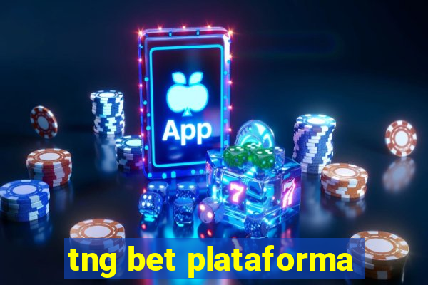 tng bet plataforma